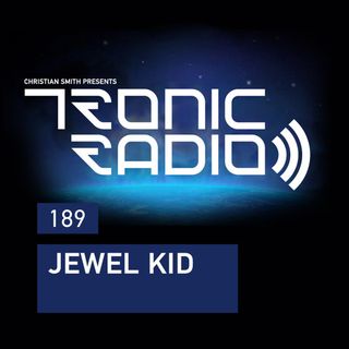Tronic Podcast 189 with Jewel Kid