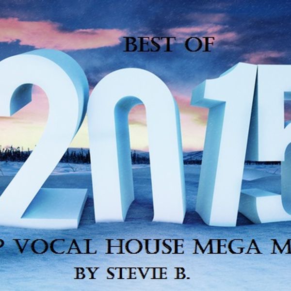 Best Of 2015 Deep Vocal House Part I  Mega-Mix